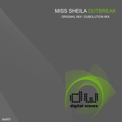 Miss Sheila - Outbreak (No Revolution Mix) - Digital Waves (Preview)