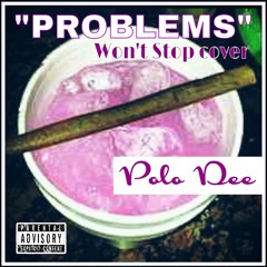 Problems (It Won't Stop cover)