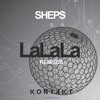 SHEPS - LaLaLa (FRZN Remix) *OUT JULY 31st*