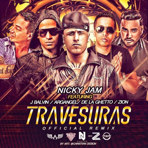 Stream Travesuras Remix - Nicky Jam Ft Arcangel, De La Ghetto, J Balvin &  Zion (Extdd By VDj Andrew) by Dj_Andrew :-: | Listen online for free on  SoundCloud