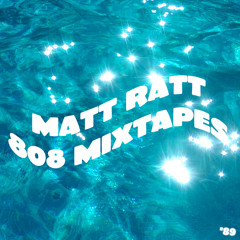 808MIX v.89 — mixed by MATT RATT