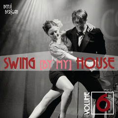 Swing By My House Vol.6