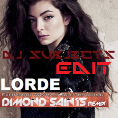 Lorde - Everybody Want To Rule The World [SUBj3CTS EDIT] (DIMOND SAINTS Remix)