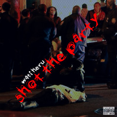 Shot The Party (Prod. By Kemal of ICK)