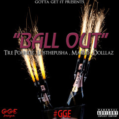 GGE - Ball Out ( R.I.P LosThePusha ! )