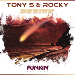 Tony S & Rocky - Desire (Eric Sohn & Kosh Desire Remix) PREVIEW