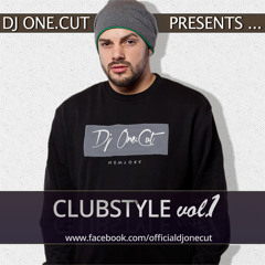 DJ One.Cut - Clubstyle Vol.1