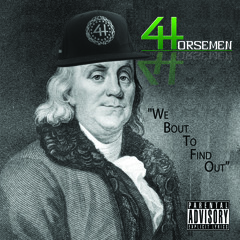 4H - "We Bout To Find Out"