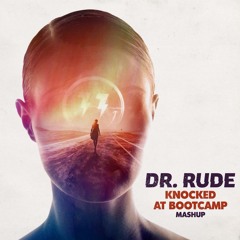 Dr. Rude - Knocked At Bootcamp (FREE DOWNLOAD)