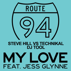 [FREE TRACK] Route 94 - My Love (Steve Hill vs Technikal DJ Tool)