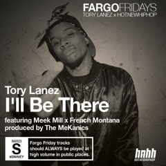 Tory Lanez - I'll Be There Feat. Meek Mill, French Montana Free Download