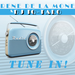 Rene de la Mone & DJ IQ-Talo - Tune in! (Radio Edit)