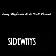 Craig Wazbinski & R. Walt Vincent - Sideways