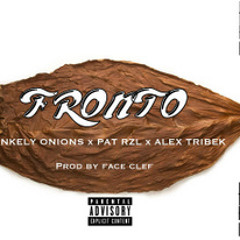 Fronto- DANKELY ONIONS x PAT RZL x ALEX TRIBEK
