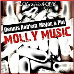 Dennis Rob'Em Ft Major & Lil Pin - Mollly Music