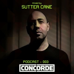 Concorde Podcast #003 - Sutter Cane (live from Lehmann Club, Stuttgart) - 13 - June - 2014