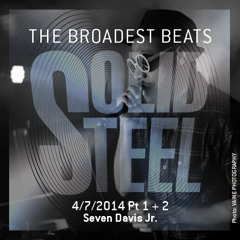 Solid Steel Radio Show 4/7/2014 Part 1 + 2 - Seven Davis Jr