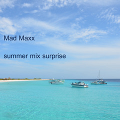 Mad Maxx - Summer Mix Surprise