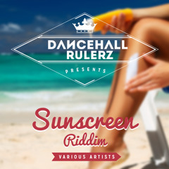 Sunscreen Riddim by DancehallRulerz