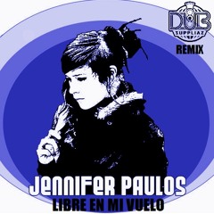 Jennifer Paulos - Libre En Mi Vuelo (Dub Suppliaz Remix)