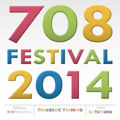 708fes 開場MIX 2014 -708のBasic Training- Mixed By DJ TATSUMA