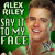 Artwork for Alex Riley - Say It To My Face