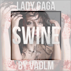 Lady Gaga - Swine (Extended Dance Version)