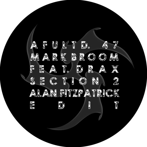 Mark Broom Feat. Drax - Section 2 (Alan Fitzpatrick Edit)
