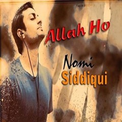 Allah Ho - Nomi Siddiqui (LIVE SESSION)