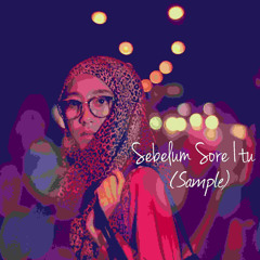Sebelum Sore Itu (sample)