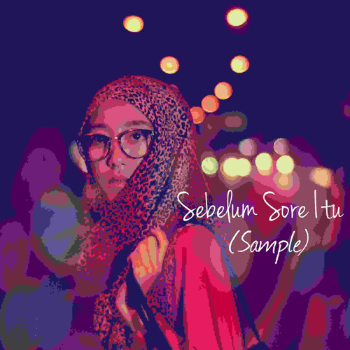 Sebelum Sore Itu (sample)