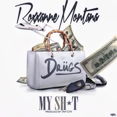 Roxxanne Montana - My Shit (Prod. By TahChi)