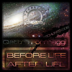 TECHLINES-006  Quattro Formaggi Aka. Valentine B & Bentech & TiltHAMMER & Bart Shadow - Before Life, After Life
