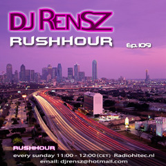 DJ Rensz - RUSHHOUR Episode 109