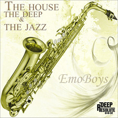The House, The Deep & The Jazz - Emoboys