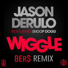 Jason Derulo Ft.Snoop Dogg - Wiggle (8Er$ Remix)