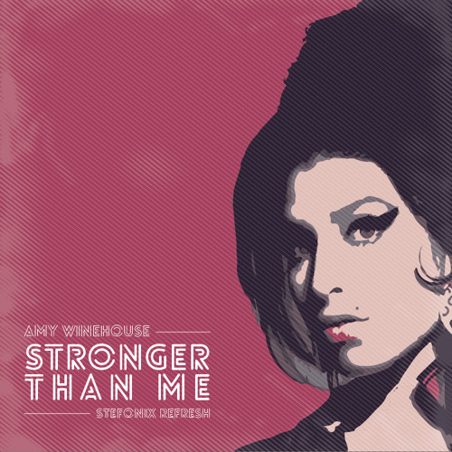 Stronger Than Me (Stefonix Refresh)