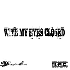 Doxamillion - With My Eyes Closed