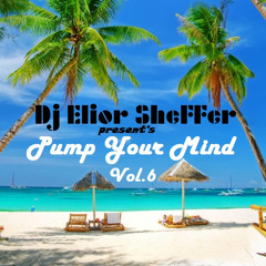 Dj Elior Sheffer- Pump Your Mind Vol.6
