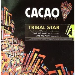 Tribal Star - Take Me Away (Tribal House Mix)