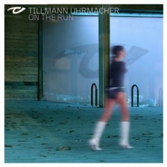 Tillmann Uhrmacher - On The Run (Dreamy & Kinetica Remake)**FREE DOWNLOAD**