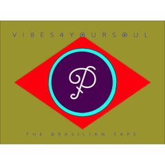 Partyfine presents The Brazil Tape by Vibes4YourSoul
