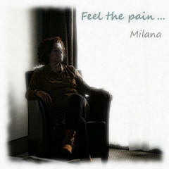 Milana - Feel The Pain - (ft Land Of Orz)