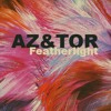 AZ&TOR - Featherlight