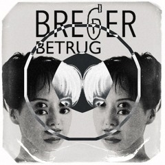 Breger - Betrug (Original Mix)