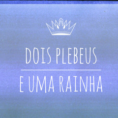 Dois Plebeus e Uma Rainha - À Palo Seco (Belchior)