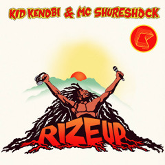 Kid Kenobi & MC Shureshock - Rize Up (RuN RiOT Remix) * OUT TODAY *