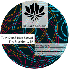 Matt Sassari, Tony Dee - The Presidents // Monique Musique