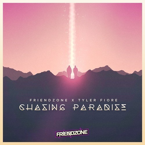 Friendzone ft. Tyler Fiore - Chasing Paradise [FREE DOWNLOAD]