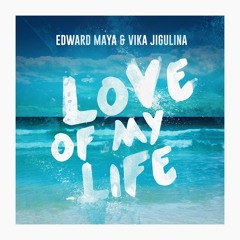 Edward Maya & Vika Jigulina | Love Of My Life